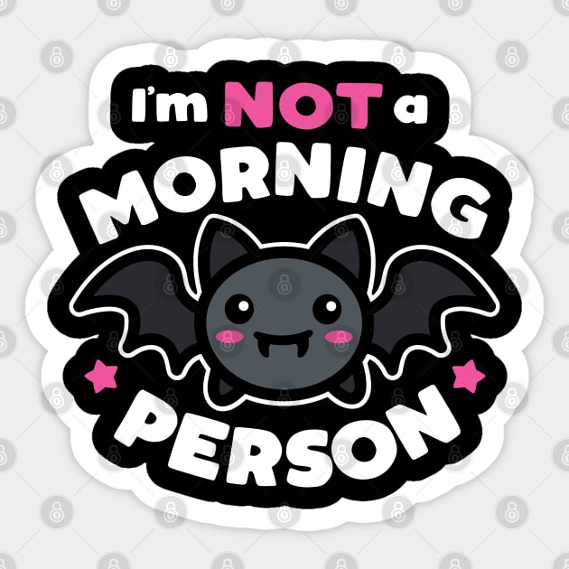 I'm Not A Morning Person Sticker by DetourShirts